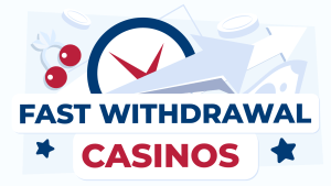 Fast Withdrawal Casinos