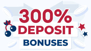 300% Deposit Bonus