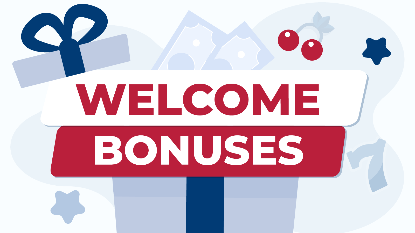 Welcome Bonuses