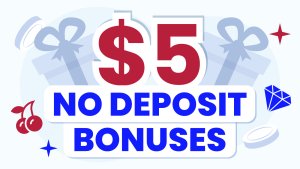 $5 No Deposit Bonus