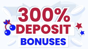300% Deposit Bonus